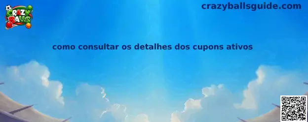 como consultar os detalhes dos cupons ativos