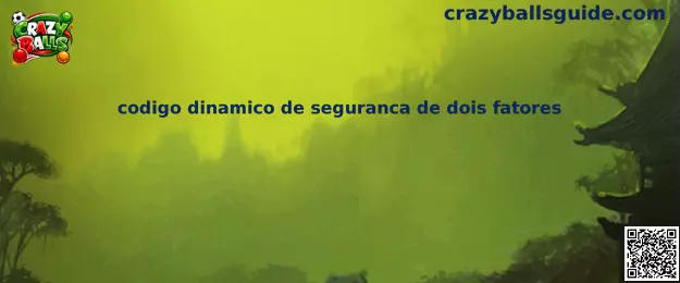 Codigo dinamico de seguranca de dois fatores en Crazy Balls