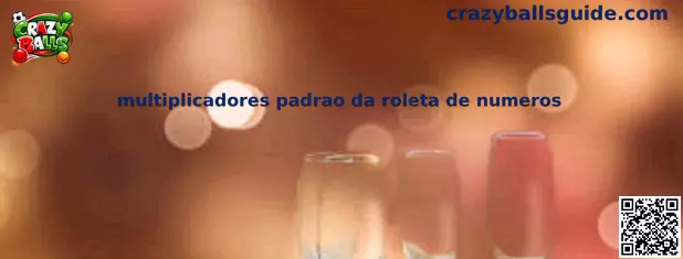 Multiplicadores padrao da roleta de numeros en Crazy Balls