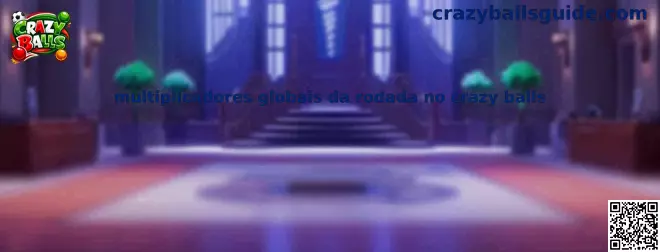 Multiplicadores Globais da Rodada No Crazy Balls